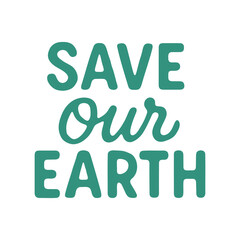 Save Our Earth minimalist vector – Clean, bold green typography design promoting environmental awareness. Great for eco-friendly posters, stickers, and campaigns