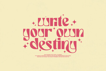Write Your Own Destiny Inspirational Typography Streetwear Aesthetic typography quotes vector graphic design	