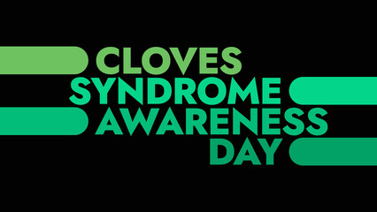 Cloves Syndrome Awareness Day colorful text typography on white or black background banner illustration great for wishing and celebrating awareness for Happy Cloves Syndrome Awareness Day in august