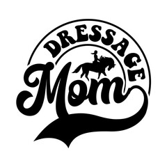 Dressage mom SVG Design
