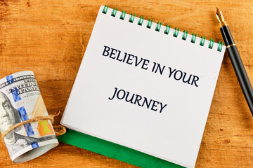 Business Concept words BELIEVE IN YOUR JOURNEY