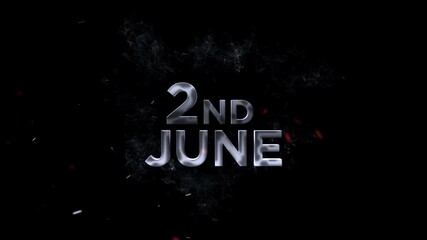 2nd June, The Two line of text is rendered in smoky, glowing letters with small fiery particles