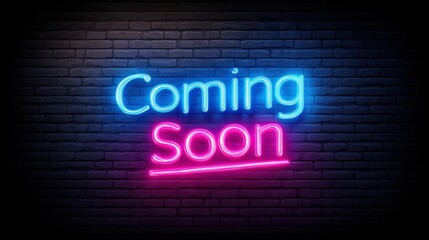 Neon sign reading "Coming Soon" in blue and pink glowing lights on a dark brick wall background.