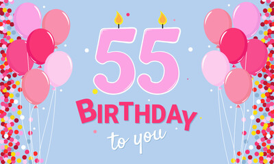 55 years. Anniversary. Happy Birthday. Candles and balloons are decorated with pink numbers on a blue background.