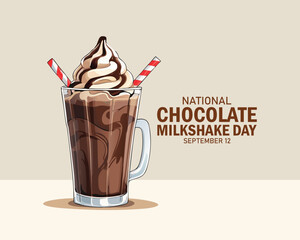 National Chocolate Milkshake Day vector. Chocolate milkshake with whipped cream and chocolate topping icon vector. Glass of cocoa milk drink drawing. September 12.
