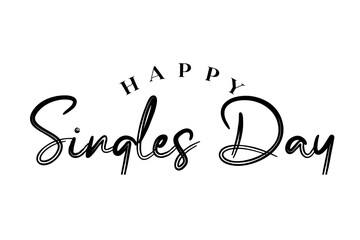 Happy Singles Day typography lettering vector illustrator.