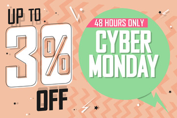 Cyber Monday Sale poster only 48 hours up to 30% off. Promo vector