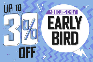 Early Bird Sale poster only 48 hours up to 30% off. Promo vector