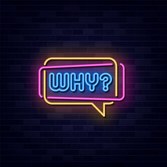 Neon Sign with the word WHY? inside a speech bubble