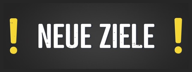 Neue Ziele (New goals) - A blackboard illustration with white text.