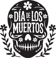 Day of the Dead In Spanish Mexican Festival, Dia de los Muertos Skull Head Silhouette Typography Vector