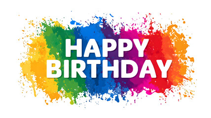 A colorful happy birthday message with rainbow paint splatters on a black background design art