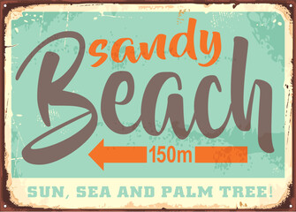 Sandy beach retro decorative sign with playful typography on old metal background. Vintage vector illustration.