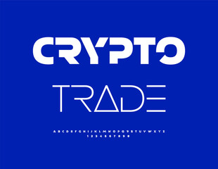 Vector Digital template Crypto Trade. Trendy Futuristic Font. Unique Stylish Alphabet Letters and Numbers set.