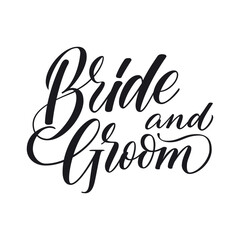 Bride and Groom. Vector elegant calligraphy ink brush. Lettering for wedding design, invitation card, romantic decor