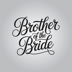 Brother of the Bride - Inspiration Typography t-shirt Template