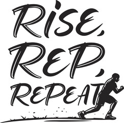 Rise Rep Repeat Motivational Runner running fitness
