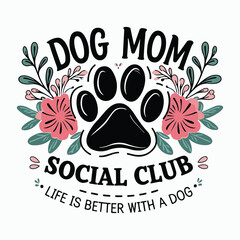 Dog mom social club floral paw print illustration.