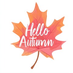 Hello autumn maple leaf illustration with warm orange and pink hues
