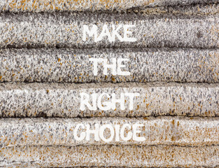 Make the right choice symbol. Concept words phrase Make the right choice on beautiful grey stone wall. Beautiful stone wall background. Business Make the right choice concept. Copy space.
