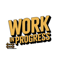 Bold "Work in Progress" Graphic with Construction Barrier