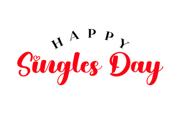 Happy Singles Day typography lettering vector illustrator.