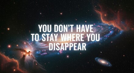 Inspirational quote on galaxy background with cosmic imagery and nebulae