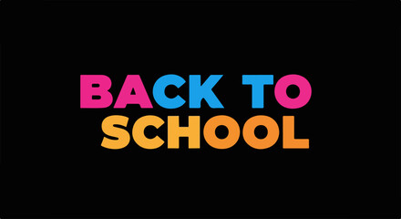 Back to school in bright typography against black canvas creating eye catching vector1907. Vector1907 is reflected with bold colored letters that captures attention,