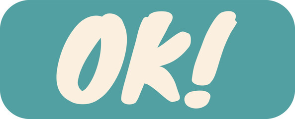 OK! Word in Creamy Hand-Lettered Style on Teal Background - Affirmation Graphic Design