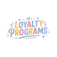 Loyalty Programs Design Graphic Art.