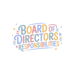 Board Of Directors Responsibilities Guide