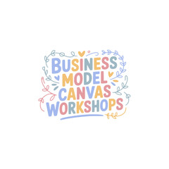 Obraz premium Business Model Canvas Workshops Announced