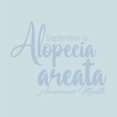 September is Alopecia Areata Awareness Month. Vector template Design for banner, greeting card, poster, prints, social media post, flyer, T shirt with background