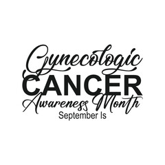 September is Gynecologic Cancer Awareness Month. Vector template Design for banner, greeting card, poster, prints, social media post, flyer, T shirt with background.