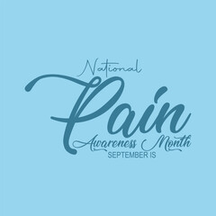 September is National Pain Awareness Month. Vector template Design for banner, greeting card, poster, prints, social media post, flyer, T shirt with background.