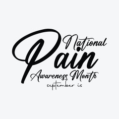 September is National Pain Awareness Month. Vector template Design for banner, greeting card, poster, prints, social media post, flyer, T shirt with background.