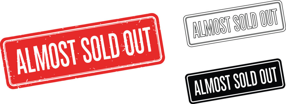 Almost sold out vector signs and graphics for promotion and limited availability marketing campaign