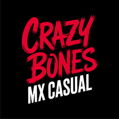A bold graphic design featuring the words "Crazy Bones MX Casual" in a stylized, brush-stroke font.