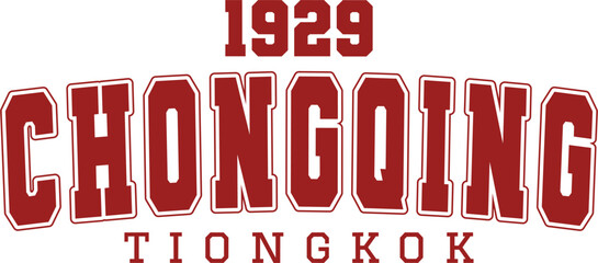 Chongqing Vintage Typography College Varsity for Jersey, T-Shirt, or Wall Art Design - Vector