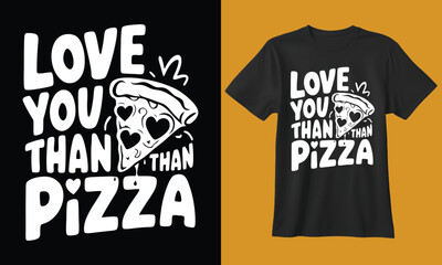 Love you more than pizza typography design