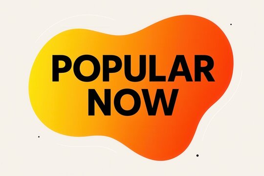 Bold text reading "POPULAR NOW" is displayed on a vibrant orange and yellow fluid shape, conveying a sense of current trends and modern design.