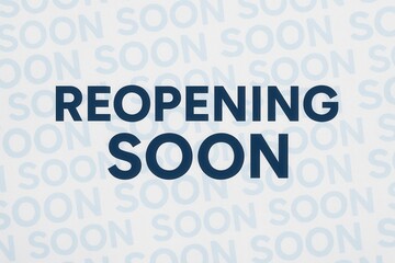 Announcement graphic with bold text "Reopening Soon" against a repeated lighter "Soon" background, conveying anticipation and business reopening.
