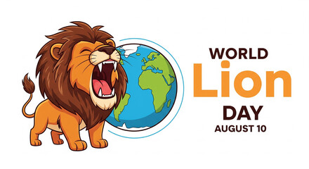 World Lion Day - August 10 with Cartoon Roaring Lion and Earth