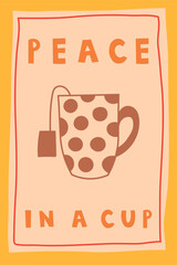 Cozy Tea Quote Poster. Comforting hand drawn Sketch illustration with hot drink mug and phrase. Vector illustration for cafe kitchen restaurant decor.