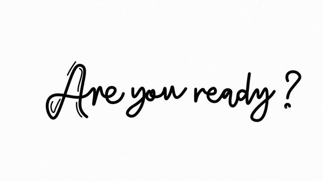 are you ready One line continuous animated typography intro outro, mister misses hand drawn calligraphy monoline vintage text on background, aniamted Calligraphy lettering animation video, black type