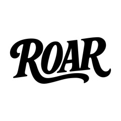 Roar with courage embrace wild spirit find power in every step