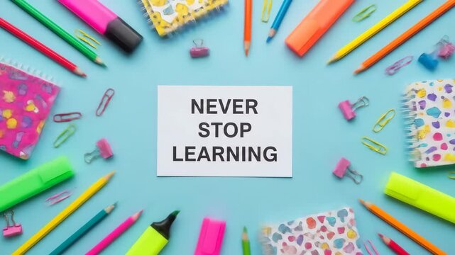 Colorful school supplies and never stop learning message educational poster background