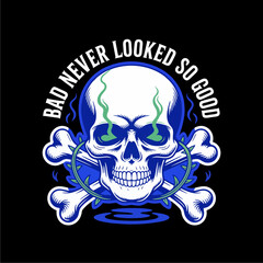 A stylized blue skull and crossbones illustration with glowing green eyes and the slogan 'Bad Never Looked So Good' on a black background.
