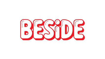 Beside.