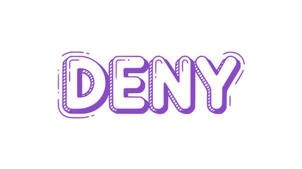Deny.